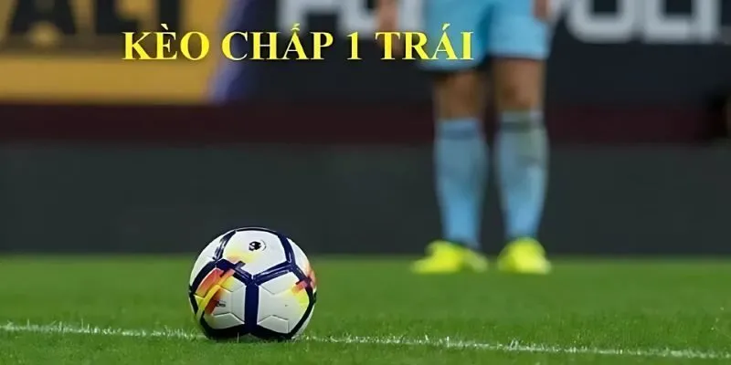 Kèo chấp 1